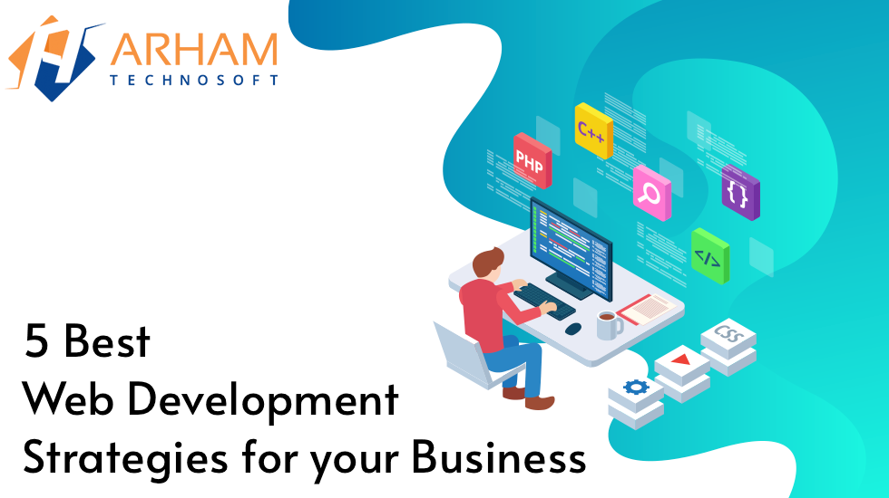 5 Effective Web Development Strategies for your Business
