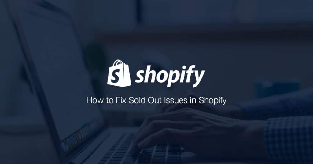 Top Common issues of Shopify stores & their solutions