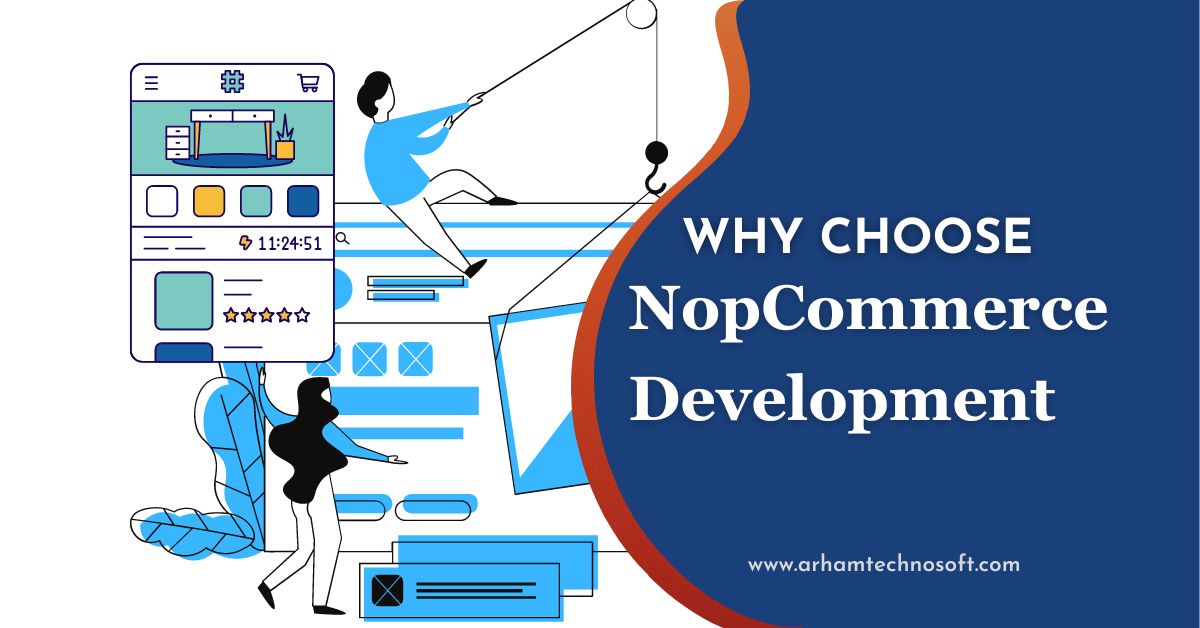Why Choose nopCommerce Custom Development for Your Ecommerce Needs