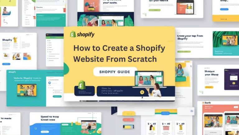 How to Create a Shopify Website From Scratch